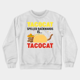 Tacocat spelled back wards is Tacocat Crewneck Sweatshirt